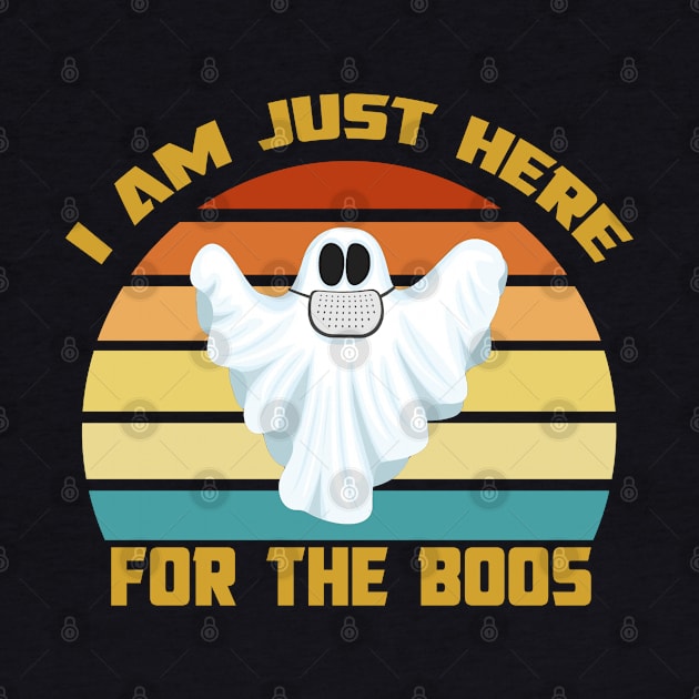 I Am Just Here for the Boos by Family shirts